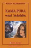 Kama Pura. Orasul incantarilor - Editura MIX