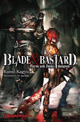 Blade &amp;amp; Bastard, Vol. 1 (Light Novel): Warm Ash, Dusky Dungeon foto