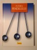 Juan Echenique Persico - Puterea pendulului (2007)