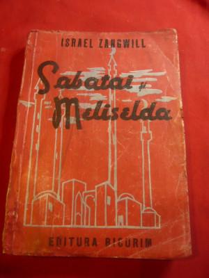 Israel Zangwill - Sabatai si Meliselda -Ed. 1945 Bucurim ,trad.Ada Ludo, 231pag foto