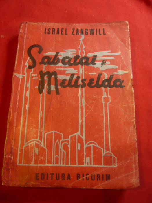 Israel Zangwill - Sabatai si Meliselda -Ed. 1945 Bucurim ,trad.Ada Ludo, 231pag
