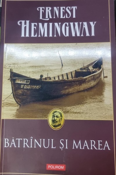 BATRANUL SI MAREA, ERNEST HEMINGWAY