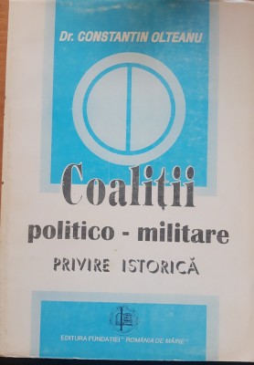 Constantin Olteanu - Coalitii politico-militare (1996) foto