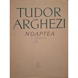 Tudor Arghezi - Noaptea (Editia: 1967)