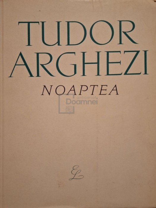 Tudor Arghezi - Noaptea (Editia: 1967)