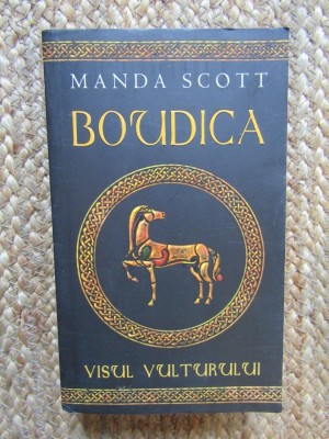 Manda Scott - Boudica Visul vulturului foto