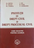 INSTITUTII DE DREPT CIVIL SI DREPT PROCESUAL CIVIL-GH. BOTEA, I. LES SI COLAB.-254799