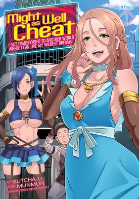 Might as Well Cheat: I Got Transported to Another World Where I Can Live My Wildest Dreams! (Manga) Vol. 1 foto