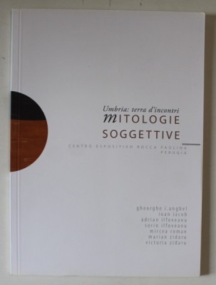 UMBRIA : TARAM AL INTALNIRILOR , MITOLOGII SUBIECTIVE , 2009 *EDITIE BILINGVA foto