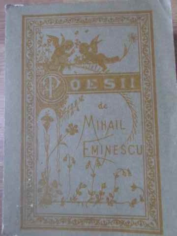 POESII (REPRODUCERE PRIMA EDITIE EDITATA DE T. MAIORESCU IN 1884)-MIHAIL EMINESCU-277598