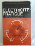 Electricit&eacute; pratique : pr&eacute;paration aux C.A.P. - B.E.P. des m&eacute;tiers de l'&eacute;lectricit&eacute;