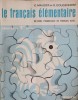 LE FRANCAIS ELEMENTAIRE. METHODE PROGRESSIVE DE FRANCAIS USUEL. DEBUTANTS 1er LIVRET-G. MAUGER, G. GOUGENHE-264116