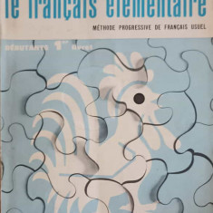 LE FRANCAIS ELEMENTAIRE. METHODE PROGRESSIVE DE FRANCAIS USUEL. DEBUTANTS 1er LIVRET-G. MAUGER, G. GOUGENHEIM