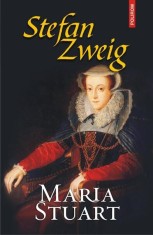 Maria Stuart - Paperback brosat - Stefan Zweig - Polirom