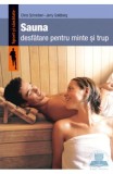 Sauna desfatare pentru minte si trup - Editura Casa