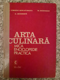 Arta Culinara Mica Enciclopedie Practica - G. Comnea-seniatinschi, M. Gheorghe ,553004