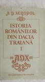 A. D. Xenopol - Istoria romanilor din Dacia Traiana, vol. 1