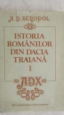 A. D. Xenopol - Istoria romanilor din Dacia Traiana, vol. 1