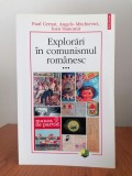 Paul Cernat/Angelo Mitchievici/Ioan Stanomir, Explorări &icirc;n comunismul rom&acirc;nesc, Vol. 3