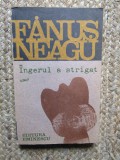 Ingerul a strigat - Fanus Neagu