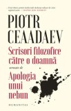 Scrisori filozofice catre o doamna urmate de apologia unui nebun/Piotr Ceaadaev, Humanitas