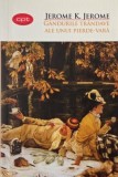 Gandurile trandave ale unui pierde-vara - Jerome K. Jerome - Roman beletristica