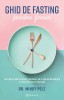Ghid De Fasting Pentru Femei, Dr. Mindy Pelz - Editura Bookzone