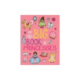 My First Big Book of Princesses