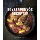 Egyserpenyős receptek - Bereznay Tam&aacute;s