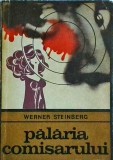 Palaria Comisarului - Werner Steinberg, Univers, Politist, Romana, 1970, Enigma, Brosata, Buna