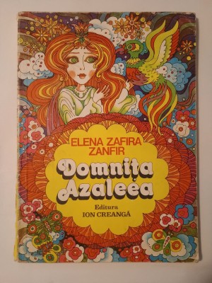 Elena Zafira Zanfir - Domnița Azaleea (ilustrațiile și coperta: Nicolae S&amp;icirc;rbu; 1983) foto