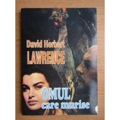 David Herbert Lawrence - Omul care murise