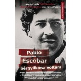 Pablo Escobar b&eacute;rgyilkosa voltam - Maritza Neila Wills Fontecha
