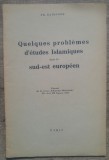 Quelques problemes d&#039;etudes Islamiques dans le sud-est europeen - Fr. Babinger