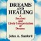 Dreams and Healing: A Succinct and Lively Interpretation of Dreams
