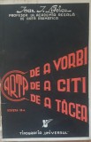Arta de a vorbi Arta de a citi Arta de a tacea Ioan I.Livescu