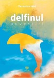 Cumpara ieftin Delfinul - Paperback brosat - Asociația Life-Learning Education