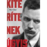 Kiter&iacute;tenek &uacute;gyis - Mező G&aacute;bor
