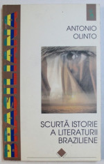 SCURTA ISTORIE A LITERATURII BRAZILIENE ( 1500 - 1994 ) de ANTONIO OLINTO , 1997 foto