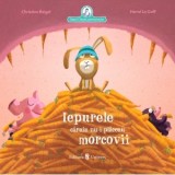 Iepurele caruia nu-i placeau morcovii - Christine Beigel