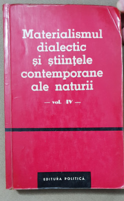 Materialismul dialectic și științele contemporane ale naturii, vol. IV foto