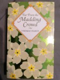 Thomas Hardy - Far from the madding crowd