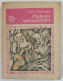 PADUREA SPANZURATILOR de LIVIU REBREANU , SERIA &#039;&#039; BIBLIOTECA SCOLARULUI &#039;&#039; , NR. 87 , 1976