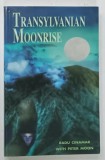 TRANSYLVANIAN MOONRISE by RADU CINAMAR , 2011 * PREZINTA SUBLINIERI CU CREIONUL
