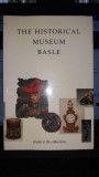 The Historical Museum Basle (Ghidul Muzeului)