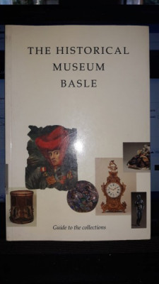 The Historical Museum Basle (Ghidul Muzeului) foto