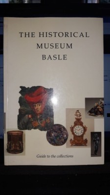 The Historical Museum Basle (Ghidul Muzeului) foto