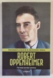 ROBERT OPPENHEIMER , PARINTELE BOMBEI ATOMICE , PROTAGONISTI AI CELUI DE - AL DOILEA RAZBOI MONDIAL , 2025