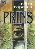 Roman Prins de Petru Popescu, editura Gramar, 1998, literatura romana clasica, coperta cartonata, editie de colectie