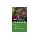 Women of the Nativity: An Advent and Christmas Journey in Nine Stories